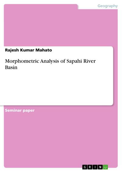 Morphometric Analysis of  Sapahi River Basin