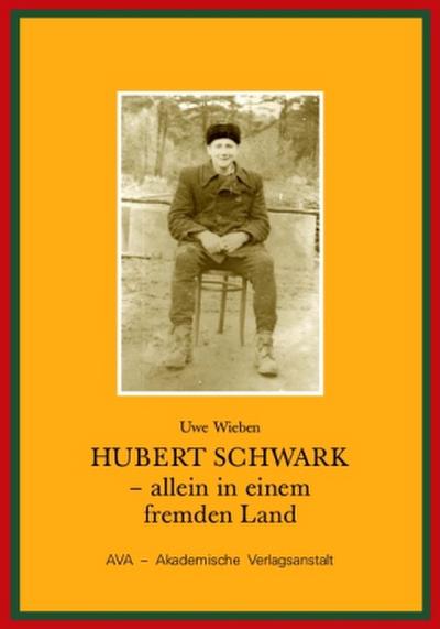 Hubert Schwark - allein in einem fremden Land