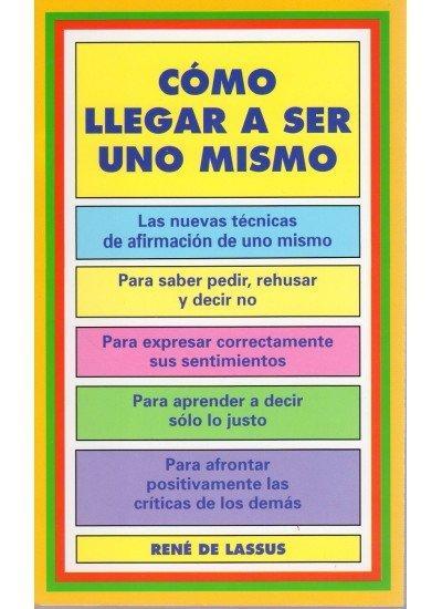 Cómo llegar a ser uno mismo
