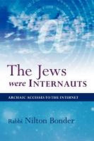 The Jews Were Internauts