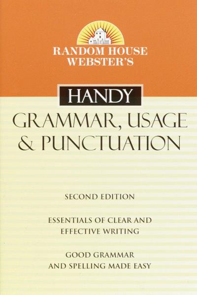 Random House Webster’s Handy Grammar, Usage, and Punctuation, Second Edition