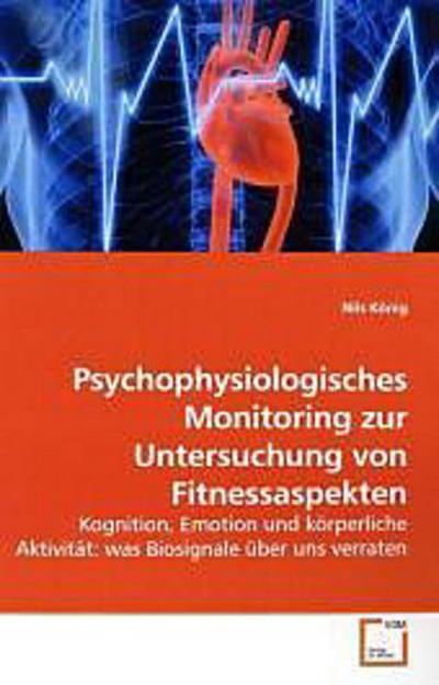 Psychophysiologisches Monitoring zur Untersuchung von Fitnessaspekten