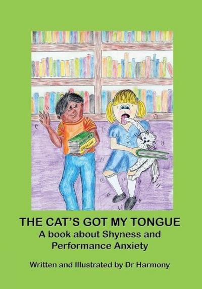 The Cat’s Got My Tongue- A book about Shyness and Performance Anxiety