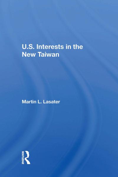 U.S. Interests In The New Taiwan