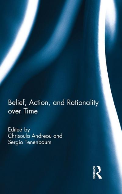 Belief, Action, and Rationality over Time