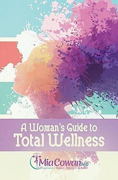 A Woman’s Guide to Total Wellness