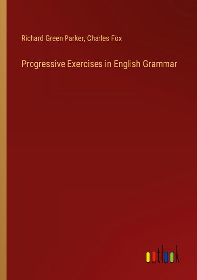 Progressive Exercises in English Grammar