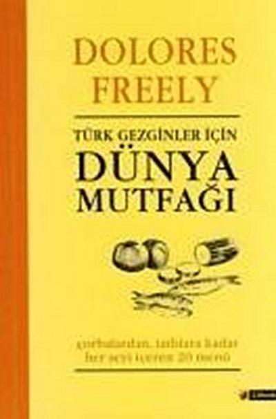 Türk Gezginler icin Dünya Mutfagi