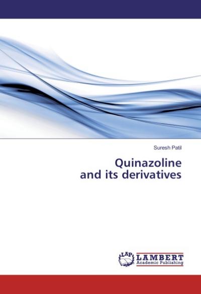 Quinazoline and its derivatives