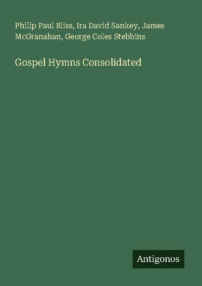 Gospel Hymns Consolidated