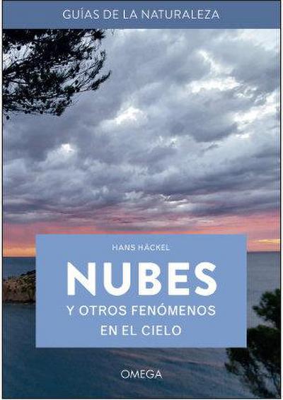 Nubes y otros fenómenos en el cielo : guías de la naturaleza