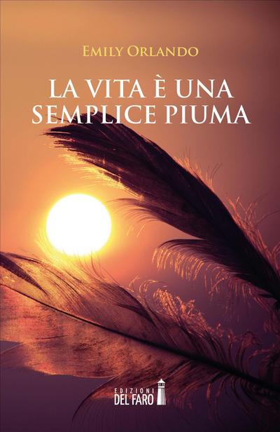 La vita è una semplice piuma