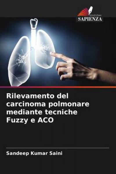 Rilevamento del carcinoma polmonare mediante tecniche Fuzzy e ACO