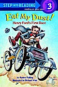 Eat My Dust! Henry Ford’s First Race