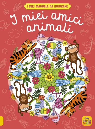 I miei amici animali. I miei mandala da colorare