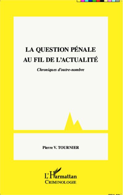 La question pénale au fil de l’actualité
