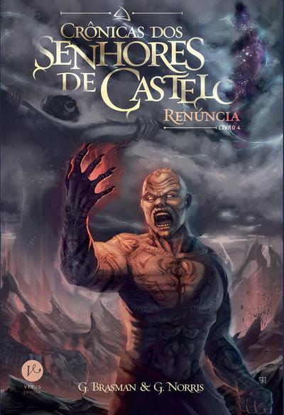 Renúncia - Crônicas dos senhores de castelo - vol. 4
