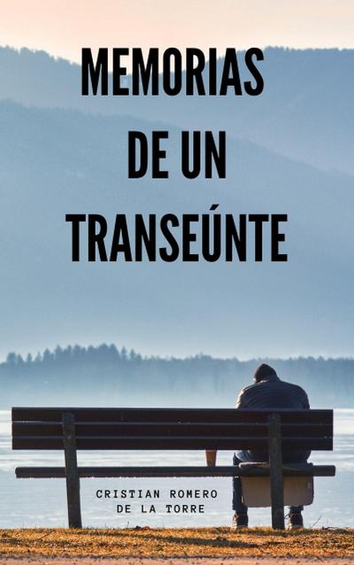 Memorias de un transeúnte.