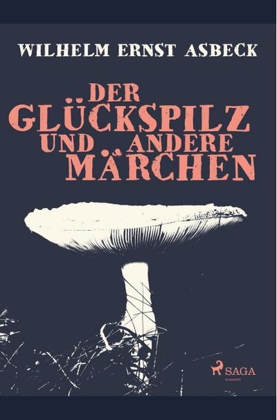Der Glückspilz und andere Märchen