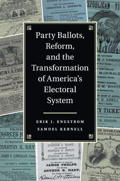 Party Ballots, Reform, and the Transformation of America’s Electoral System