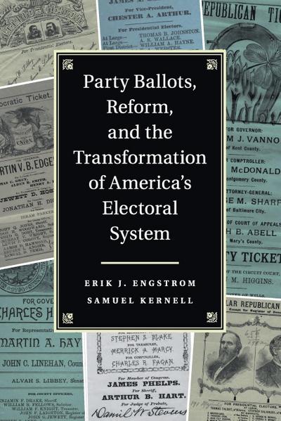 Party Ballots, Reform, and the Transformation of America’s Electoral System