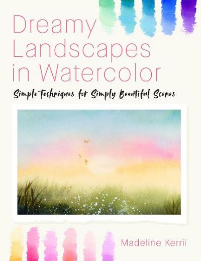 Dreamy Landscapes in Watercolor