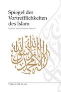 Spiegel der Vortrefflichkeiten des Islam