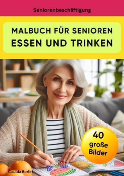 Malbuch für Senioren Essen und Trinken