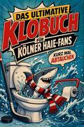 Das ultimative Klobuch für Kölner Haie-Fans
