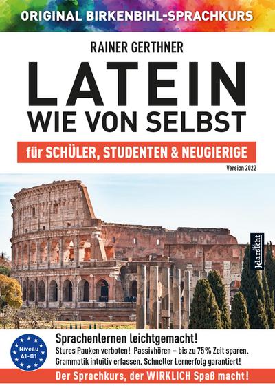 Latein wie von selbst für Schüler, Studenten & Neugierige (ORIGINAL BIRKENBIHL)
