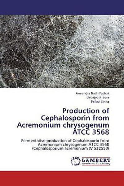 Production of Cephalosporin from Acremonium chrysogenum ATCC 3568
