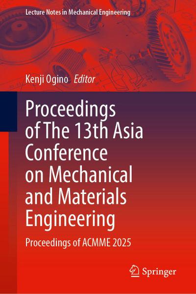 Proceedings of The 13th Asia Conference on Mechanical and Materials Engineering