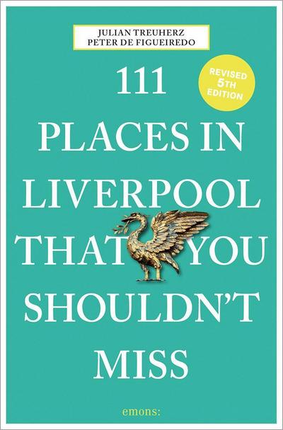 111 Places in Liverpool that you shouldn’t miss
