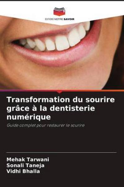 Transformation du sourire grâce à la dentisterie numérique