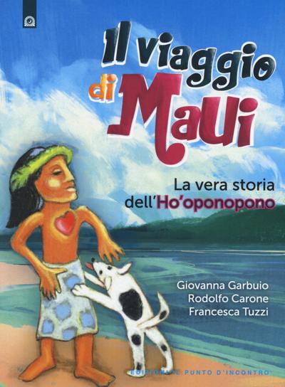 Il viaggio di Maui. La vera storia dell’Ho’oponopono