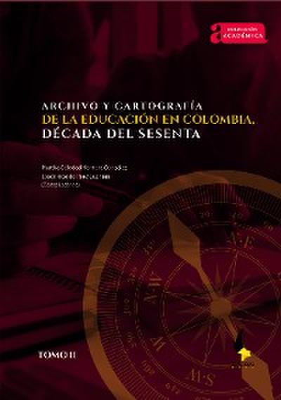 Archivo y cartografía de la educación en Colombia, década del sesenta.