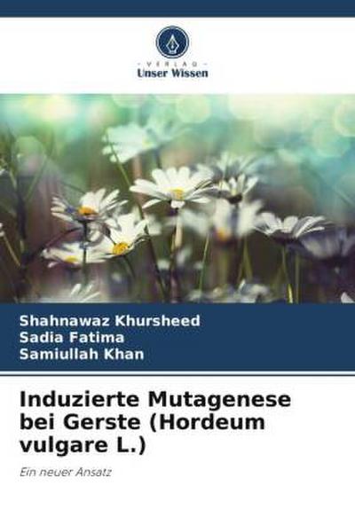 Induzierte Mutagenese bei Gerste (Hordeum vulgare L.)