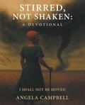 Stirred, Not Shaken: A Devotional