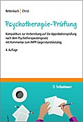 Die Psychotherapie-Prüfung: Kompaktkurs zur Vorbereitung auf die Approbationsprüfung nach dem Psychotherapeutengesetz mit Kommentar zum IMPP-Gegenstandskatalog