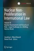 Nuclear Non-Proliferation in International Law - Volume VI