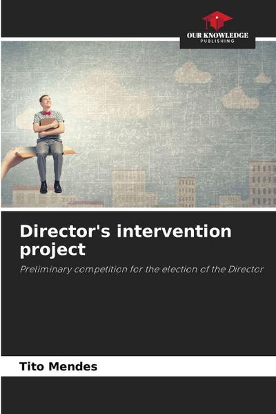Director’s intervention project