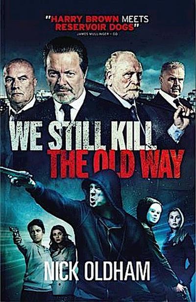 We Still Kill The Old Way