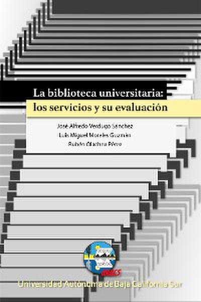 La biblioteca universitaria: los servicios y su evaluación