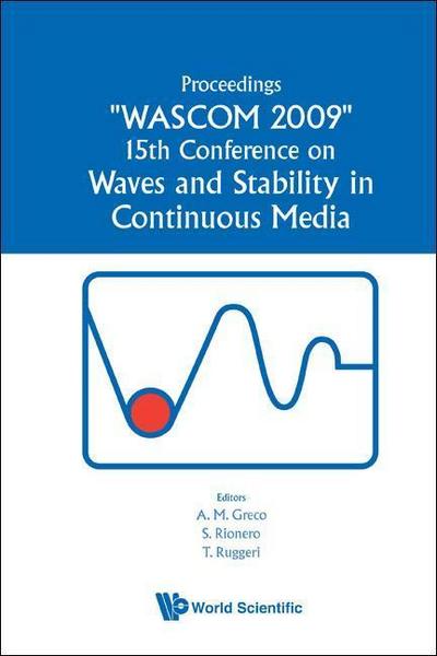 Waves and Stability in Continuous Media - Proceedings of the 15th Conference on Wascom 2009