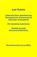 Laborista stato, termidoro kaj bonapartismo. Historia-teoria esplorajo. Antauparolo - Pri dialektika materiismo - Naudek jaroj da Komunista Manifesto