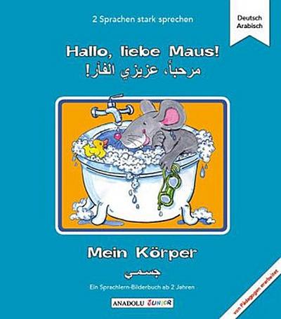 Hallo, liebe Maus! Mein Körper, Deutsch - Arabisch