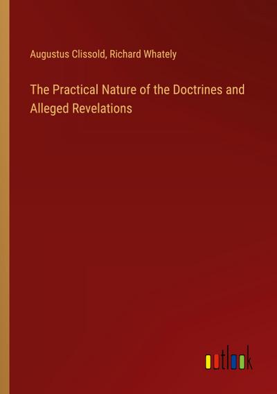 The Practical Nature of the Doctrines and Alleged Revelations