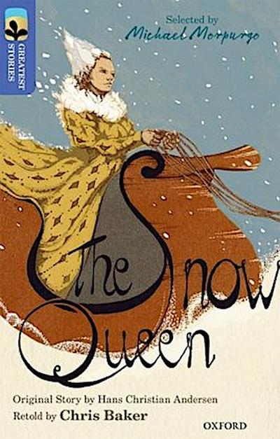 Oxford Reading Tree TreeTops Greatest Stories: Oxford Level 17: The Snow Queen