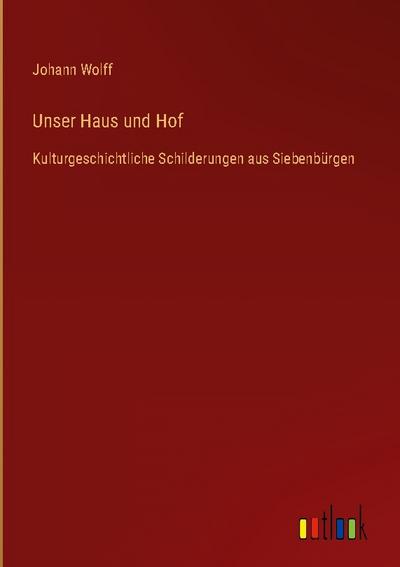 Unser Haus und Hof