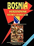 Bosnia & Herzegovina Investment and Business Guide - USA IBP